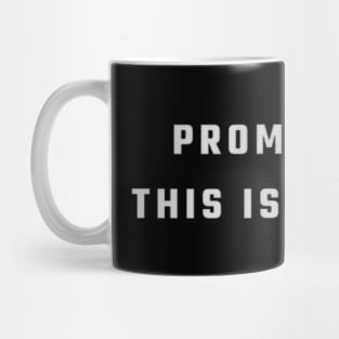 Promise me this is forever Mug